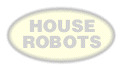 house Robots