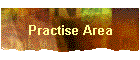 Practise Area