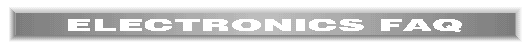 Electronics FAQ